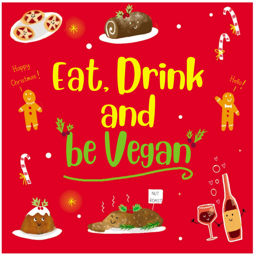 Eat, Drink And Be Vegan - Christmas Cards (Designed by Holly Bushnell) Pack of 10