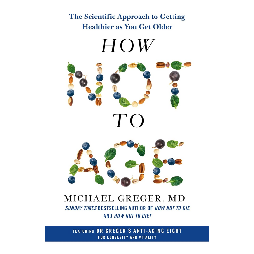 How Not to Age : The Scientific Approach to Getting Healthier as You Get Older Viva! Shop