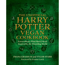 The Unofficial Harry Potter Vegan Cookbook : Extraordinary Plant-Based Meals Inspired By The Realm of Wizards And Witches Viva! Shop
