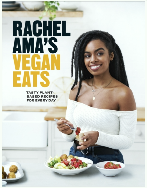 Rachel Ama's Vegan Eats Tasty Plant-Based Recipes For Every Day Viva! Shop