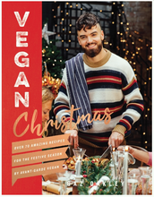 Vegan Christmas Over 70 Amazing Vegan Recipes For The Festive Season And Holidays, From Avant-Garde Vegan Viva! Shop