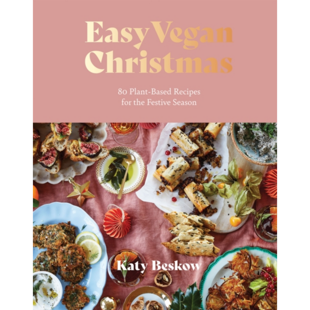 Easy Vegan Christmas : 80 Plant-Based Recipes for the Festive Season Viva! Shop