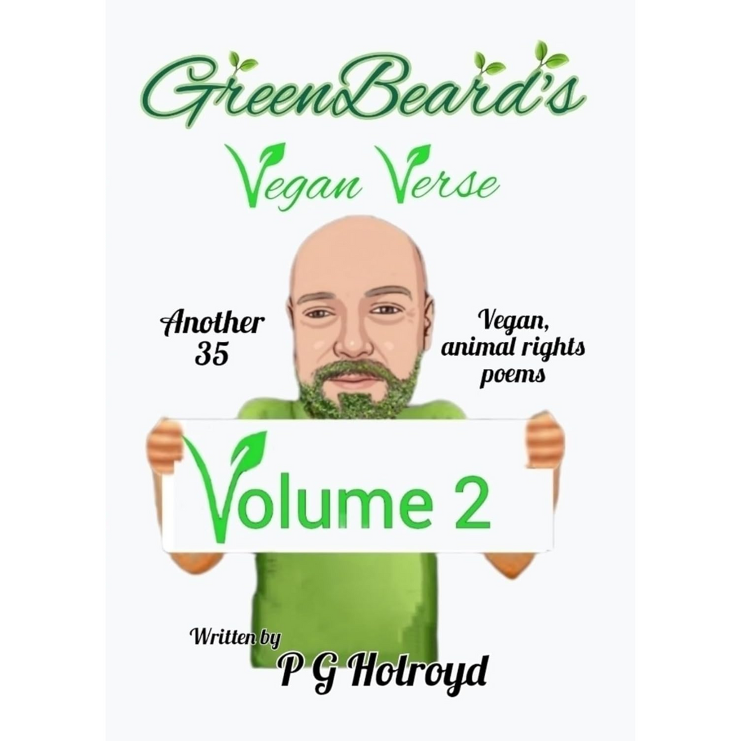 GreenBeard's Vegan Verse, Volume 2: 35 Vegan / Animal Rights Poems Viva! Shop