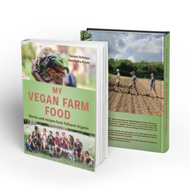 My Vegan Farm Food Stories and Recipes from Tolhurst Organic