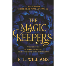 The Magic Keepers Novel E.L. Williams