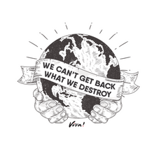 Illustration of a globe with hands holding it, and a banner with 'We Can't Get Back What We Destroy' text on a white background.