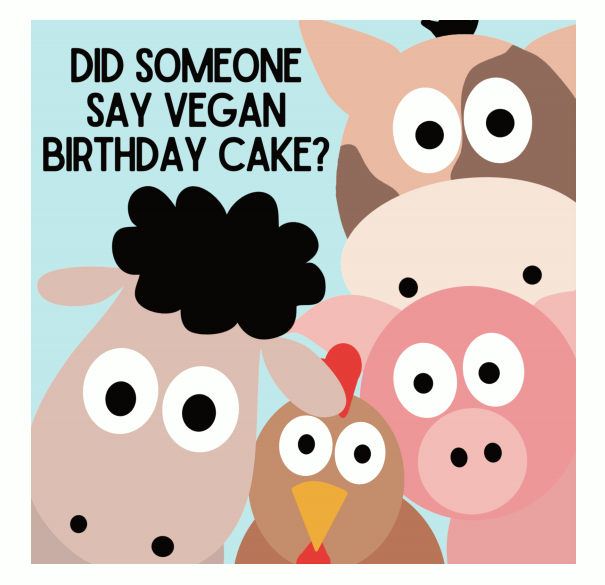 Did Someone Say Vegan Birthday Cake? Birthday Card Viva! Shop