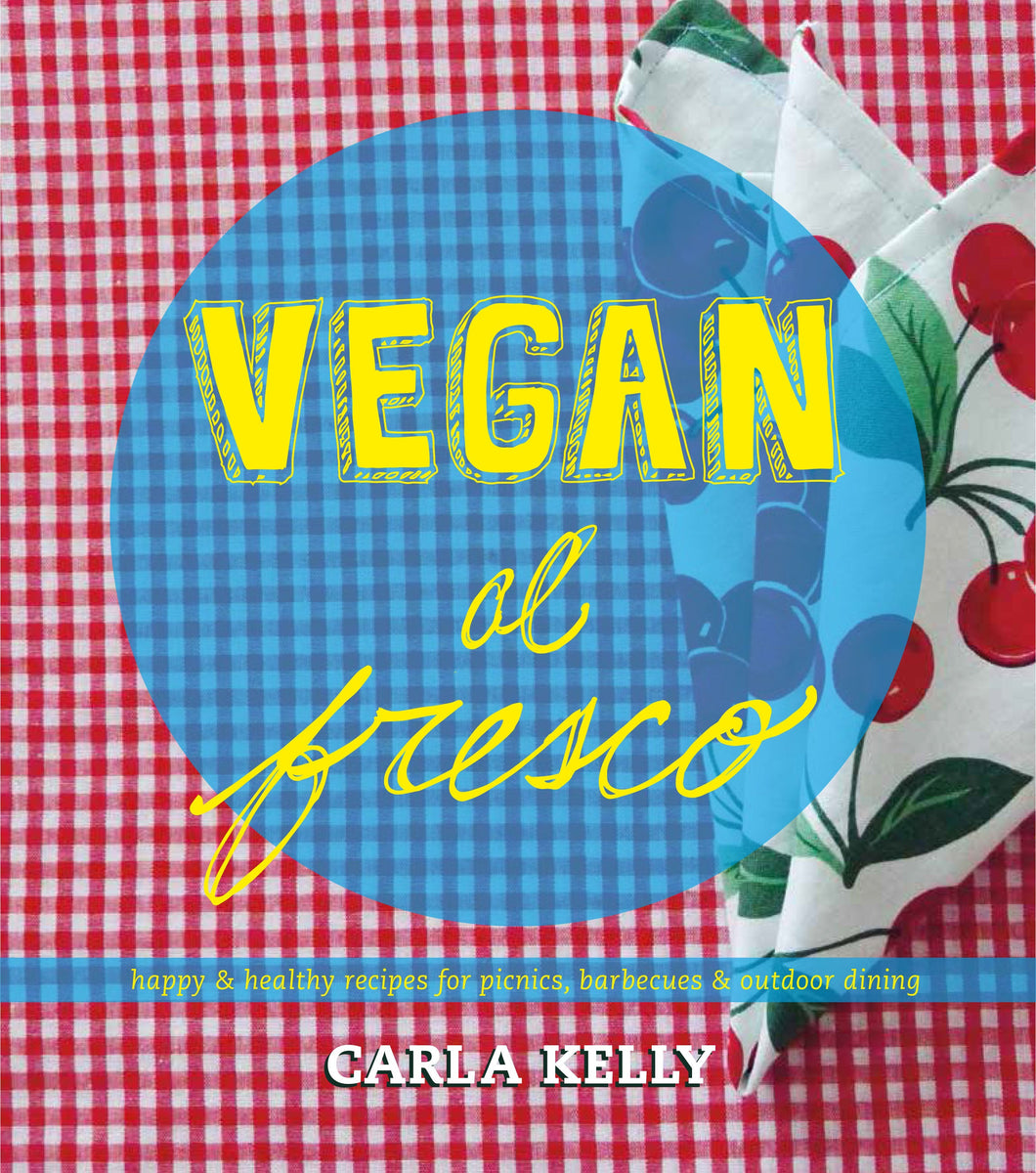 Vegan al Fresco Happy and Healthy Recipes for Picnics, Barbecues & Outdoor Dining Viva! Shop